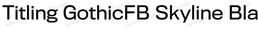Titling GothicFB Skyline Black字体转换